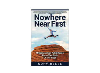 Nowhere Near First: Ultramarathon Adventures From the Back of the Pack